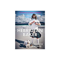 Bonnier Books Ltd The Hebridean Baker (inbunden, eng)