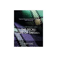 Bonnier Books Ltd The Secret Life of Tartan (inbunden, eng)