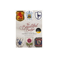 Pitch Publishing Ltd The Beautiful Badge (inbunden, eng)