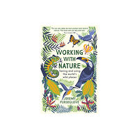 Profile Books Ltd Working with Nature (häftad, eng)