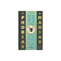 Profile Books Ltd The Book of Phobias and Manias (inbunden, eng)