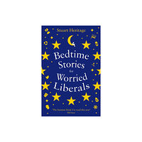 Profile Books Ltd Bedtime Stories for Worried Liberals (häftad, eng)