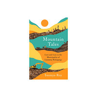 Profile Books Ltd Mountain Tales (inbunden, eng)