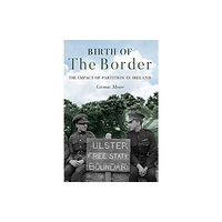 Merrion Press Birth of the Border (häftad, eng)