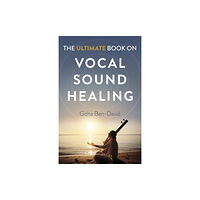 Collective Ink Ultimate Book on Vocal Sound Healing, The (häftad, eng)