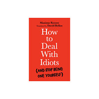 Profile Books Ltd How to Deal With Idiots (häftad, eng)