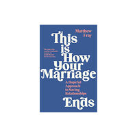 Profile Books Ltd This is How Your Marriage Ends (häftad, eng)