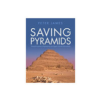 University of wales press Saving the Pyramids (inbunden, eng)