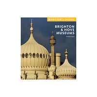 Scala Arts & Heritage Publishers Ltd Brighton & Hove Museums (häftad, eng)