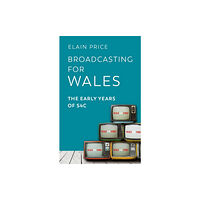 University of wales press Broadcasting for Wales (häftad, eng)