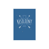 Summersdale Publishers How to Be Resilient (häftad, eng)