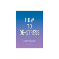 Summersdale Publishers How to De-Stress (häftad, eng)