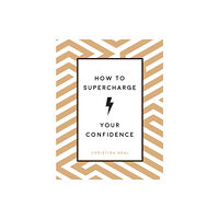 Summersdale Publishers How to Supercharge Your Confidence (inbunden, eng)