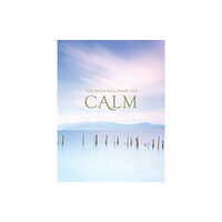 Octopus publishing group This Book Will Make You Calm (inbunden, eng)