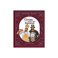 Chronicle Books Snoop Dogg Presents Goon with the Spoon (inbunden, eng)