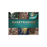 Titan Books Ltd Harryhausen: The Lost Movies (inbunden, eng)