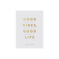 Hay House UK Ltd Good Vibes, Good Life (Gift Edition) (inbunden, eng)