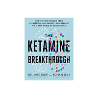 Hay House UK Ltd The Ketamine Breakthrough (häftad, eng)