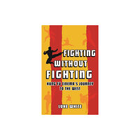 Reaktion Books Fighting without Fighting (inbunden, eng)