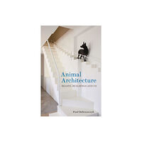 Reaktion Books Animal Architecture (inbunden, eng)