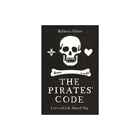 Reaktion Books The Pirates’ Code (inbunden, eng)