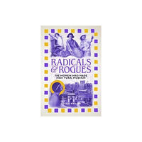 Reaktion Books Radicals and Rogues (inbunden, eng)