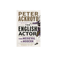 Reaktion Books The English Actor (häftad, eng)