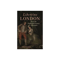 Reaktion Books Libertine London (inbunden, eng)