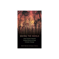 Reaktion Books Saving the World (inbunden, eng)