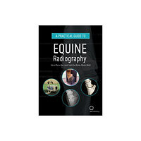 5M Books Ltd A Practical Guide to Equine Radiography (inbunden, eng)