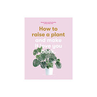 Orion Publishing Co How to Raise a Plant (häftad, eng)