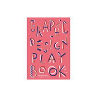 Laurence King Publishing Graphic Design Play Book (häftad, eng)