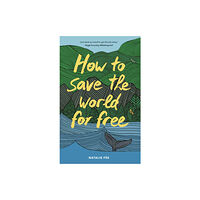 Orion Publishing Co How to Save the World For Free (häftad, eng)