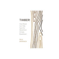 Agenda Publishing Timber! (häftad, eng)