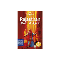 Lonely Planet Global Limited Lonely Planet Rajasthan, Delhi & Agra (häftad, eng)