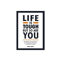 Summersdale Publishers Life is Tough, But So Are You (inbunden, eng)