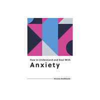 Summersdale Publishers How to Understand and Deal with Anxiety (häftad, eng)