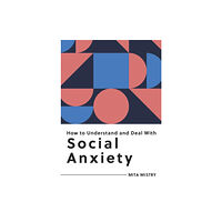 Summersdale Publishers How to Understand and Deal with Social Anxiety (häftad, eng)