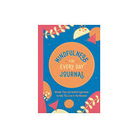 Summersdale Publishers Mindfulness for Every Day Journal (häftad, eng)