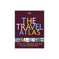 Lonely Planet Global Limited Lonely Planet The Travel Atlas (inbunden, eng)