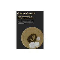 Oxbow books Grave Goods (inbunden, eng)