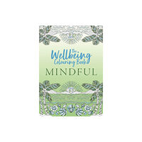 Michael O'Mara Books Ltd The Wellbeing Colouring Book: Mindful (häftad, eng)