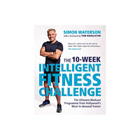 Michael O'Mara Books Ltd The 10-Week Intelligent Fitness Challenge (with a foreword by Tom Hiddleston) (häftad, eng)