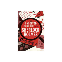 Michael O'Mara Books Ltd The Unsolved Case Files of Sherlock Holmes (häftad, eng)