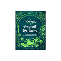 Michael O'Mara Books Ltd The Power of Ancient Wellness (häftad, eng)