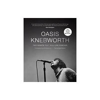 Octopus publishing group Oasis: Knebworth (inbunden, eng)