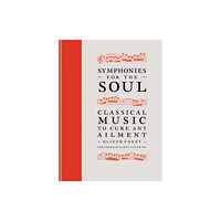 Octopus publishing group Symphonies for the Soul (inbunden, eng)