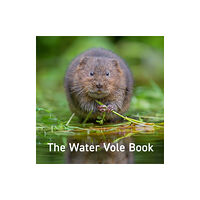 Graffeg Limited Water Vole Book, The (inbunden, eng)