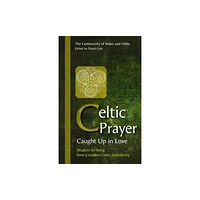 Brf (the bible reading fellowship) Celtic Prayer - Caught Up in Love (häftad, eng)