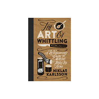 Headline Publishing Group The Art of Whittling (inbunden, eng)